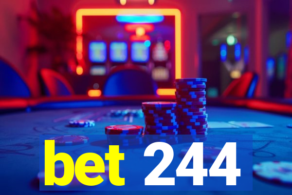 bet 244